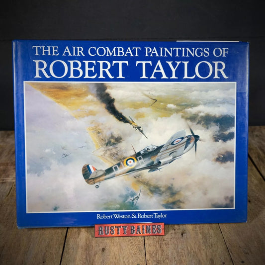 Robert Taylor Air Combat Paintings Volume I, Veteran Signed, Hardcover 1989