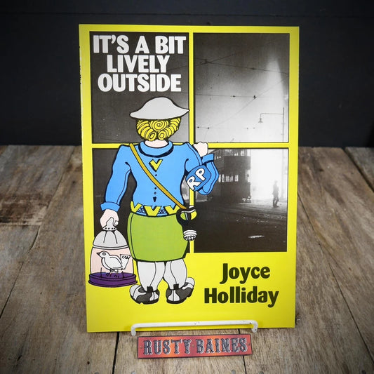 It's a Bit Lively Outside, Sheffield Blitz WW2, Joyce Holliday, 1987 Softcover