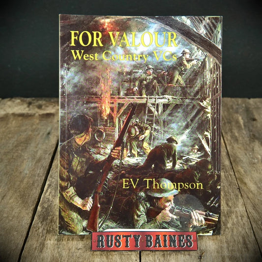 For Valour: West Country VCs, EV Thompson, Softcover, Devon/Cornwall Military