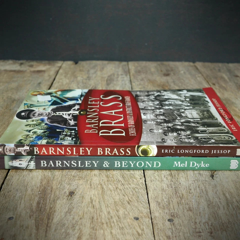 Barnsley Local History Books, Brass Bands Etc. Mel Dyke/Eric L Jessop