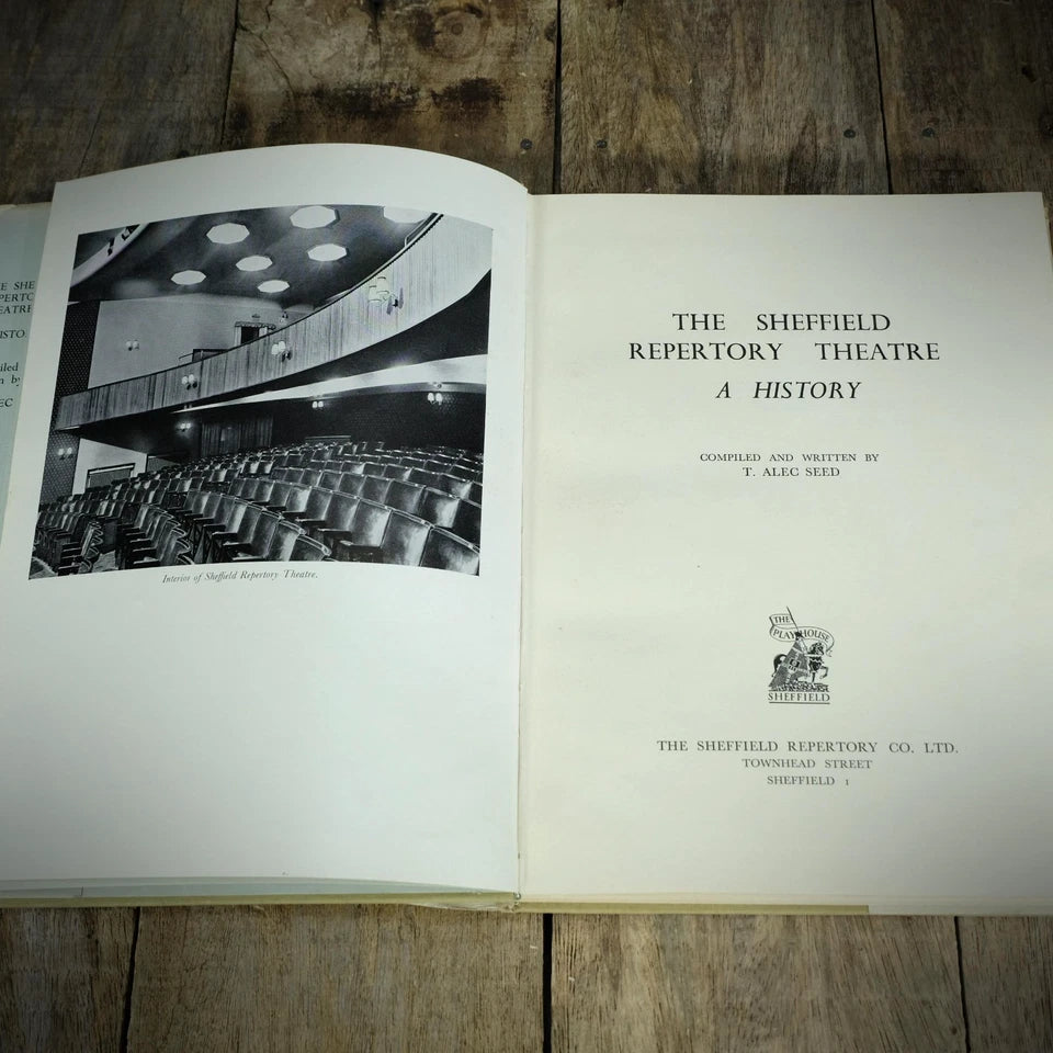 The Sheffield Repertory Theatre: A History, T Alec Seed, 1959 Hardcover