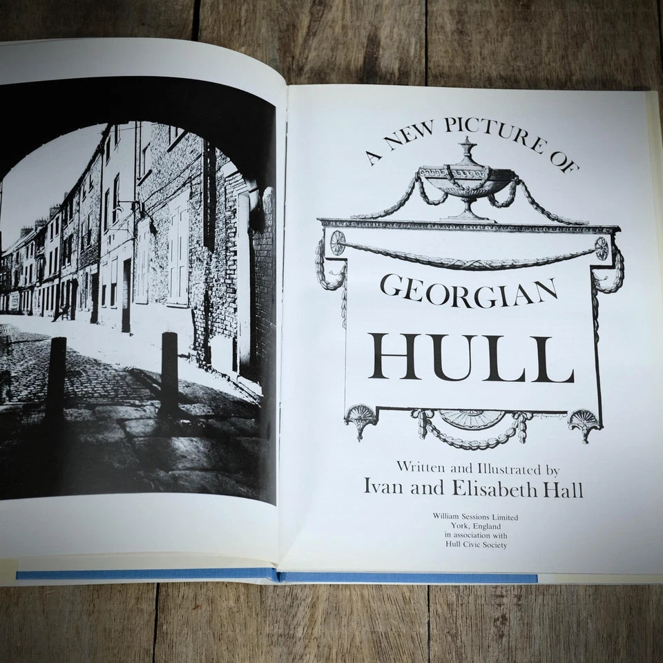 Georgian Hull, Ivan & Elisabeth Hall, East Yorkshire Architecture 1978 Hardcover