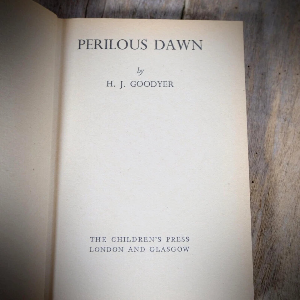 Perilous Dawn, H J Goodyer, Vintage Children's Fiction, 1962 Hardcover