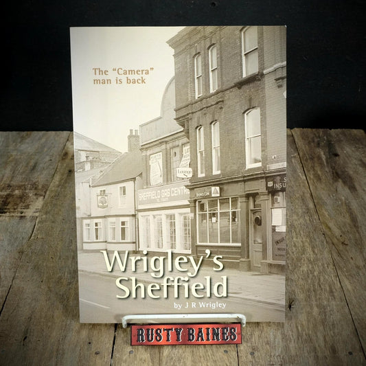 Wrigley's Sheffield, J R Wrigley, Street/Travel Photography, 2009 Softcover