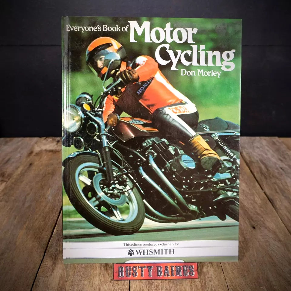 Everyone's Book of Motorcycling, Don Morley, Classic Motorbikes, 1983 Hardcover