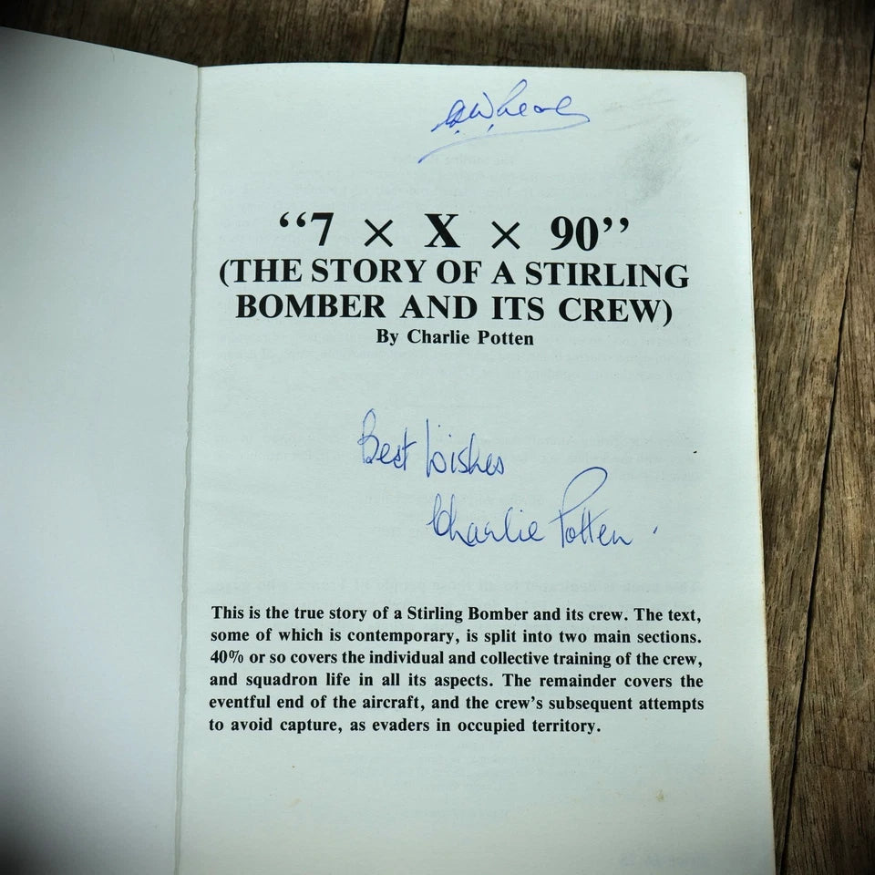 Stirling Bomber and Crew "7 x X x 90"  WW2 Story Signed Charles Potten, Softcover