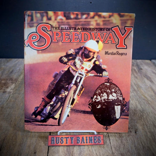 The Illustrated History of Speedway, Martin Rogers, 1978 Hardcover
