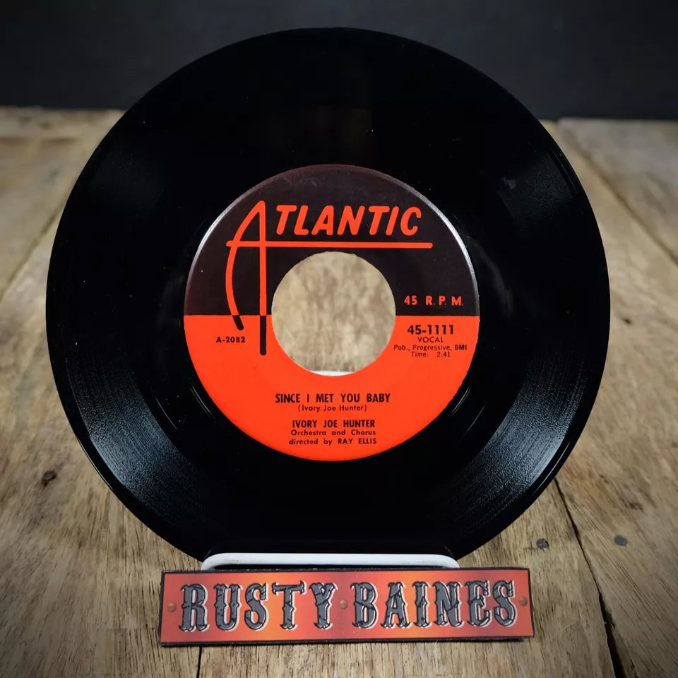Record 7" Single, Ivory Joe HUnter, Since I Met You Baby, Atlantic